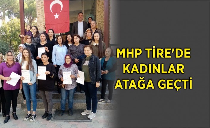 MHP Tire’de kadınlar atağa geçti