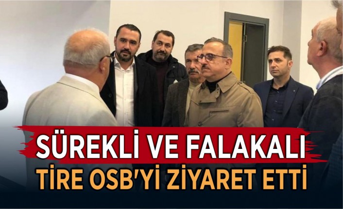 AK Parti İzmir İl Başkanı Kerem Ali Sürekli Tire’deydi