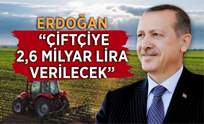 Erdoğan'dan çiftçiye kuraklık desteği açıklaması