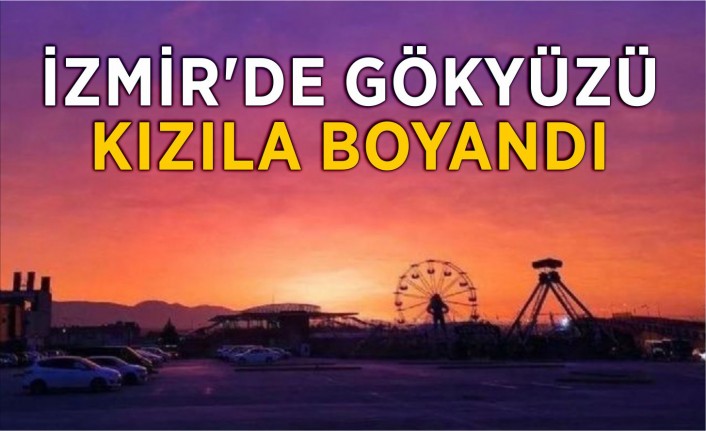 İzmirliler güne kızıl gökyüzü ile başladı