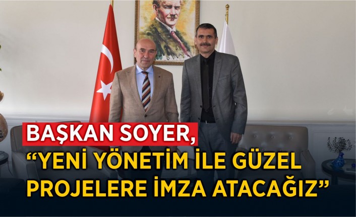 Tire Süt Kooperatifi Başkanı Osman Öztürk, Başkan Soyer’i ziyaret etti