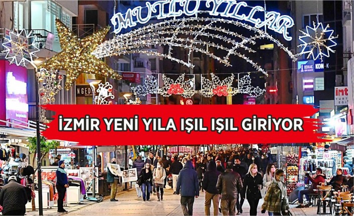 İzmir Yeni Yıla Işıl Işıl Giriyor